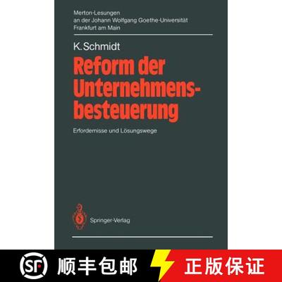 【3-4周达】Reform der Unternehmensbesteuerung: Erfordernisse und Lösungswege. 2. Merton-Lesung an de... [9783540169567]