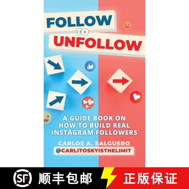 【2-3周达】Follow To Unfollow: A Guidebook in How to Build Real Instagram Followers [9798822906884]