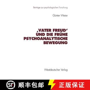 【3-4周达】‚Vater Freud‘ und die frühe psychoanalytische Bewegung [9783531129105]
