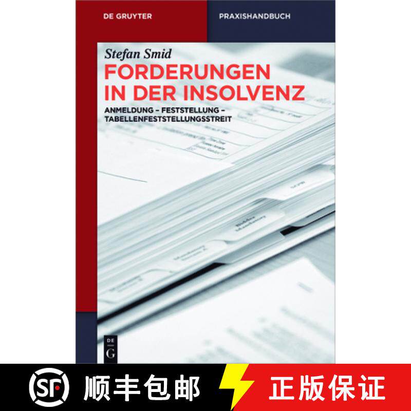 【3-4周达】精装 Forderungen in der Insolvenz – Anmeldung – Feststellung – Tabellenfeststellungsstreit [9783110525984] - 实物图