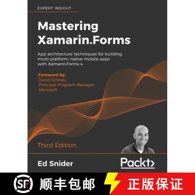 【3-4周达】Mastering Xamarin.Forms - Third Edition: App architecture techniques for building multi-pl... [9781839213380]