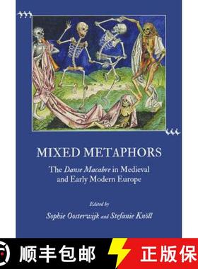 预订 Mixed Metaphors: The Danse Macabre in Medieval and Early Modern Europe [9781443829007]