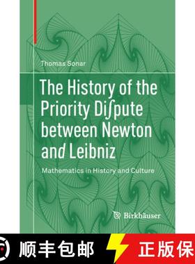 【3-4周达】The History of the Priority Di∫pute Between Newton and Leibniz: Mathematics in Histo... [9783319725611]