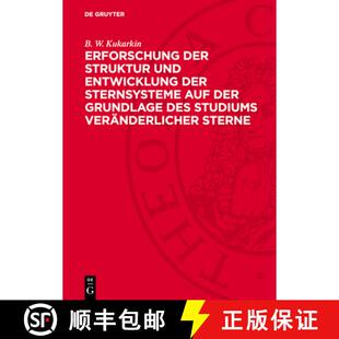 【3-4周达】Erforschung Der Struktur Und Entwicklung Der Sternsysteme Auf Der Grundlage Des Studiums V... [9783112758106]