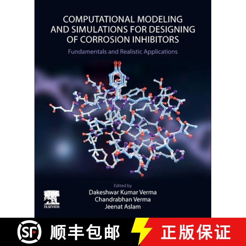 【3-4周达】Computational Modelling and Simulations for Designing of Corrosion Inhibitors: Fundamental... [9780323951616]