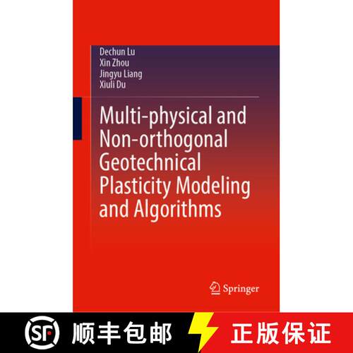 【3-4周达】精装 Multi-physical and Non-orthogonal Geotechnical Plasticity Modeling and Algorithms [9789819623686]