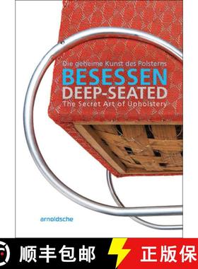 【3-4周达】Deep-Seated : The Secret Art of Upholstery [9783897906815]