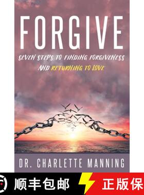 预订 Forgive: Seven Steps to Finding Forgiveness and Returning to Love [9781735992402]
