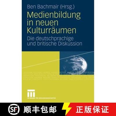【3-4周达】Medienbildung in neuen Kulturräumen : Die deutschsprachige und britische Diskussion [9783531167558]