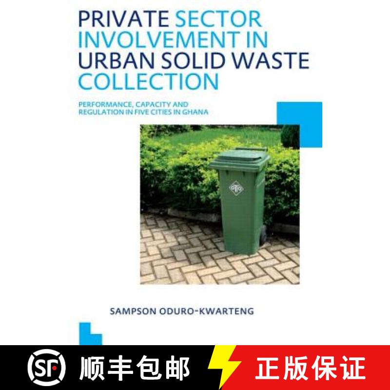 【3-4周达】Private Sector Involvement in Urban Solid Waste Collection: UNESCO-IHE PhD Thesis [9780415692779]
