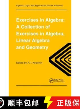 【3-4周达】Exercises in Algebra : A Collection of Exercises, in Algebra, Linear Algebra and Geometry [9782884490306]