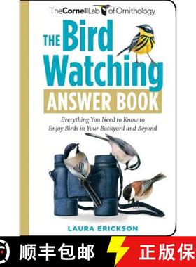 【3-4周达】The Bird Watching Answer Book: Everything You Need to Know to Enjoy Birds in Your Backyard... [9781603424523]