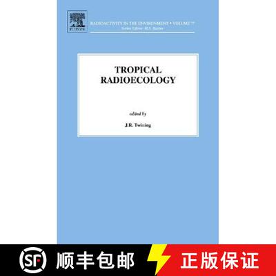 【3-4周达】Tropical Radioecology, Volume 18 [9780080975108]