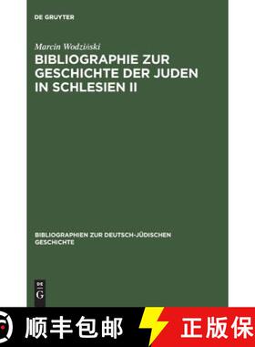 预订 Bibliographie zur Geschichte der Juden in Schlesien II / Bibliography on the History of Silesian... [9783598116728]