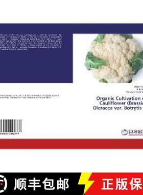 预订 Organic Cultivation of Cauliflower (Brassica Oleracea var. Botrytis L. [9786202092777]