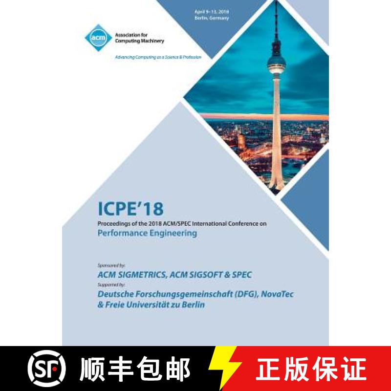 【2-3周达】Icpe '18: Companion of the 2018 ACM/SPEC International Conference on Performance Engineering [9781450358828]