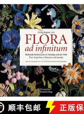 预订 Flora AD Infinitum: Blühende Perlenkunst in Venedig Und Der Welt / Fiori Di Perline a Venezia E... [9783422985469]