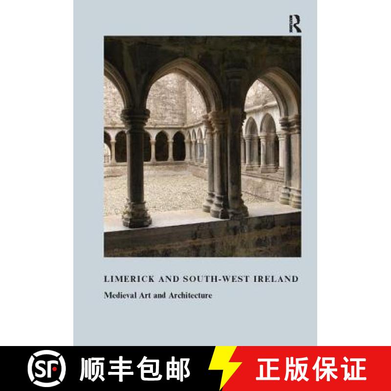 【3-4周达】Limerick and South-West Ireland: Medieval Art and Architecture [9781907625084]