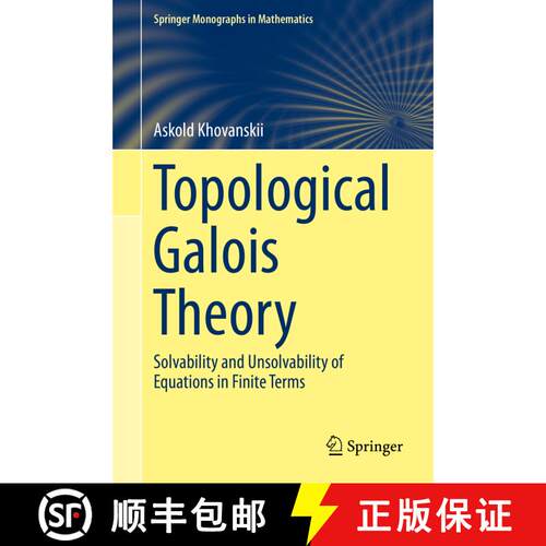 【3-4周达】精装 Topological Galois Theory : Solvability and Unsolvability of Equations in Finite Terms [9783642388705]