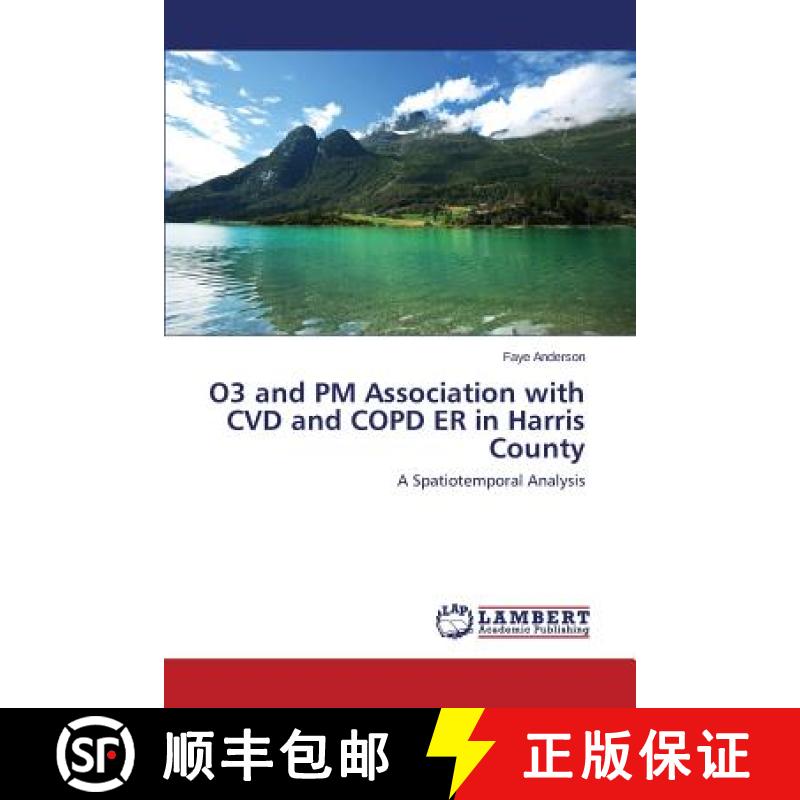 预订 O3 and PM Association with CVD and COPD ER in Harris County [9783659662676]