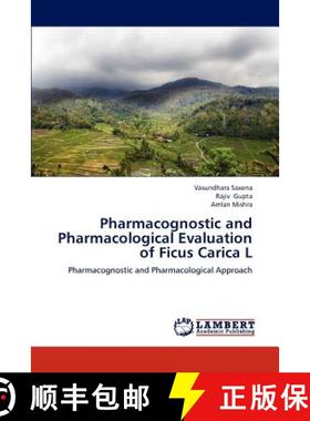 预订 Pharmacognostic and Pharmacological Evaluation of Ficus Carica L [9783659191640]