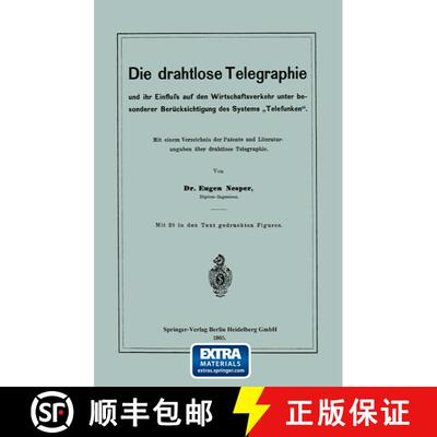 【3-4周达】Die Drahtlose Telegraphie Und Ihr Einfluss Auf Den Wirtschaftsverkehr Unter Besonderer Ber... [9783662324370]
