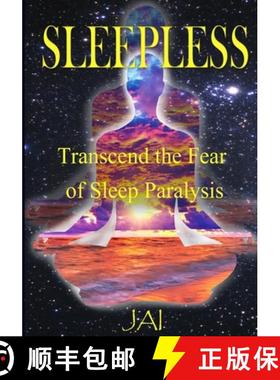 【3-4周达】Sleepless: Transcend the Fear of Sleep Paralysis [9781732406841]