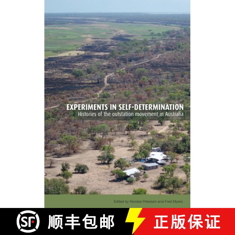 【3-4周达】Experiments in self-determination: Histories of the outstation movement in Australia [9781925022896]