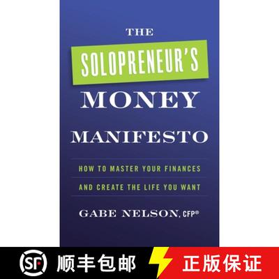 【3-4周达】The Solopreneur's Money Manifesto: How to Master Your Finances and Create the Life You Want [9781544521336]