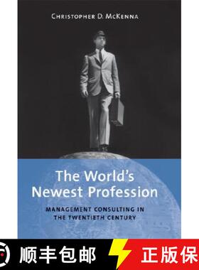 【3-4周达】World's Newest Profession: Management Consulting in the Twentieth Century - The World's Ne... [9780521810395]