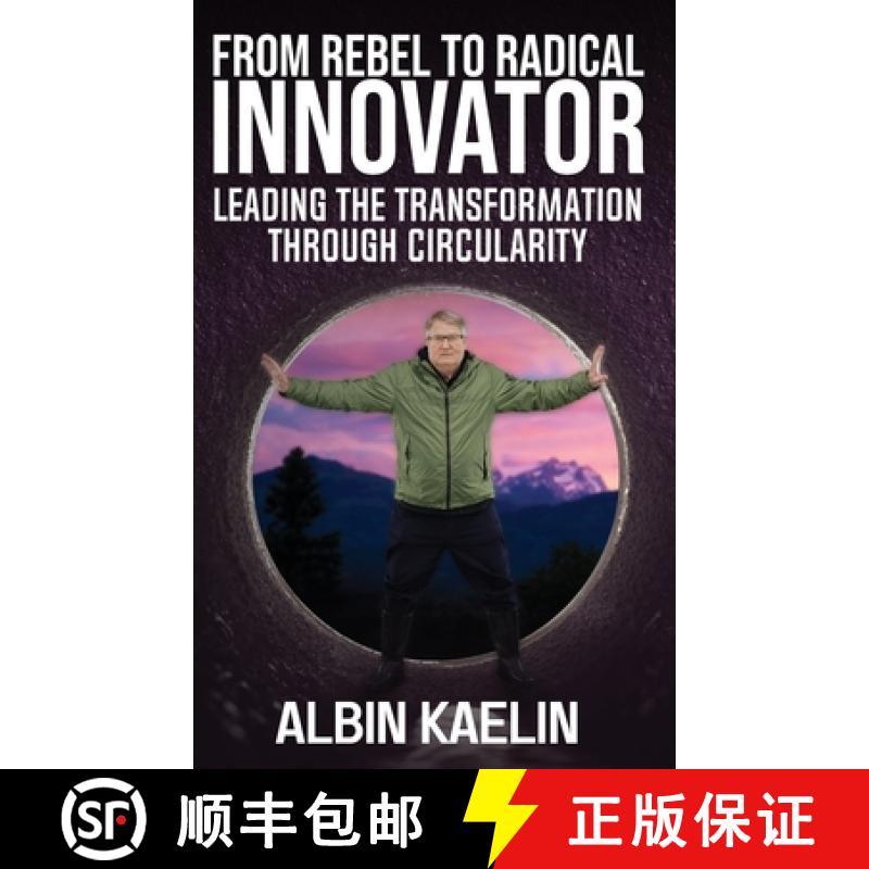【3-4周达】From Rebel to Radical Innovator: Leading the Transformation through Circularity [9781637352854]