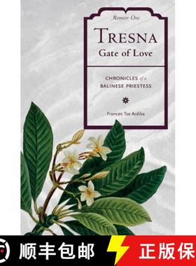 预订 Tresna Gate of Love Memoir One: Chronicles of a Balinese Priestess [9798985007916]