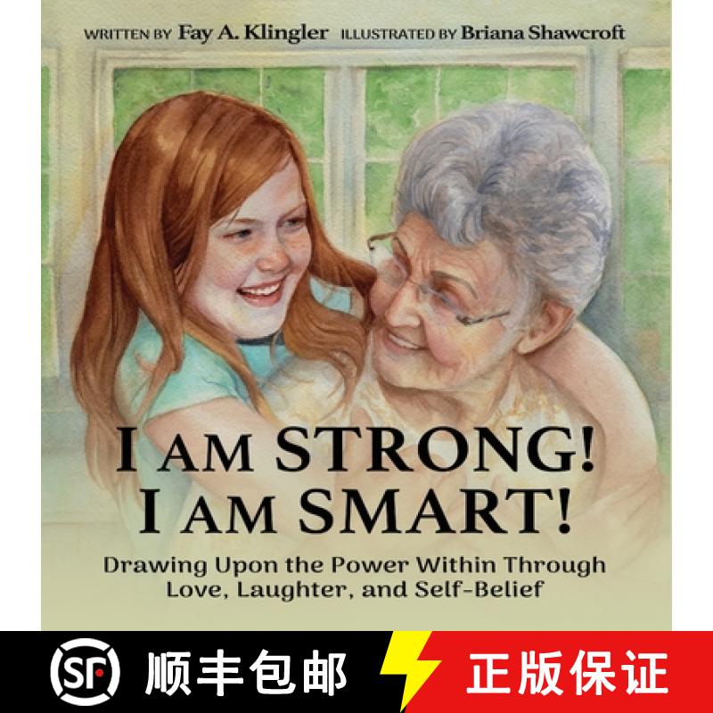 【2-3周达】I Am Strong! I Am Smart!: Drawing Upon the Power Within Through Love, Laughter, and Self-B... [9780989787161]