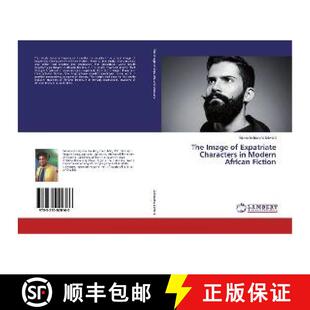 预订 The Image of Expatriate Characters in Modern African Fiction [9783330020160]