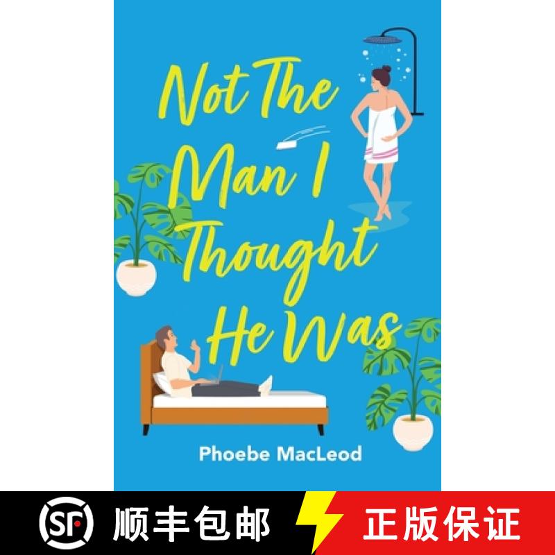 【3-4周达】Not The Man I Thought He Was: A laugh-out-loud, feel-good romantic comedy [9781804262481]