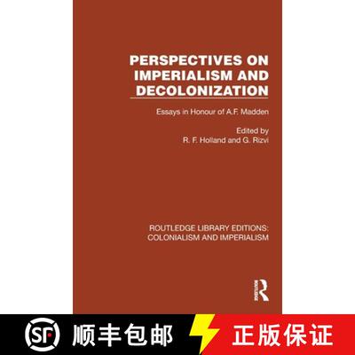 【3-4周达】Perspectives on Imperialism and Decolonization: Essays in Honour of A.F. Madden [9781032458083]