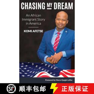 【3-4周达】Chasing My Dream: An African Immigrant Story in America [9781732297302]