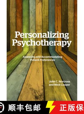 【3-4周达】Personalizing Psychotherapy: Assessing and Accommodating Patient Preferences [9781433834554]