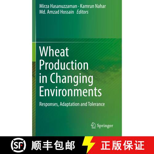 【3-4周达】Wheat Production in Changing Environments : Responses, Adaptation and Tolerance [9789811368851]