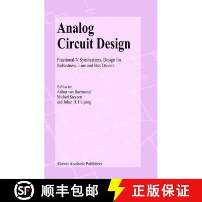 【3-4周达】Analog Circuit Design : Fractional-N Synthesizers, Design for Robustness, Line and Bus Dri... [9781441953858]