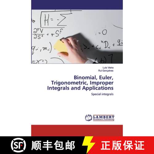 预订 Binomial, Euler, Trigonometric, Improper Integrals and Applications [9786202565059]