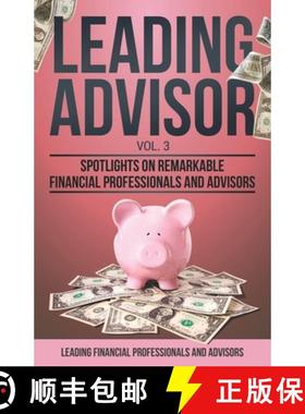 【3-4周达】Leading Advisor Vol. 3: Spotlights on Remarkable Financial Professionals and Advisors [9781954757158]