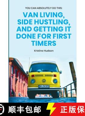 预订 You Can Absolutely Do This:  Van Living, Side Hustling, and Getting It Done for First Timers [9781953714299]