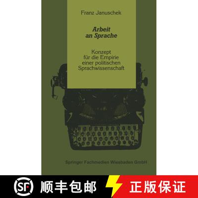 【3-4周达】Arbeit an Sprache : Konzept für die Empirie einer politischen Sprachwissenschaft [9783531118338]