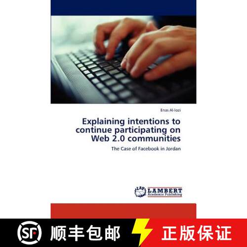预订 Explaining Intentions to Continue Participating on Web 2.0 Communities [9783846518281]