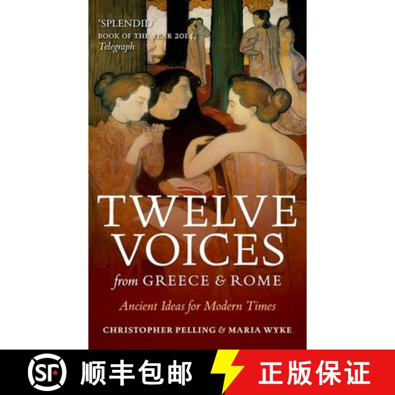 【3-4周达】Twelve Voices from Greece and Rome: Ancient Ideas for Modern Times [9780198768036]