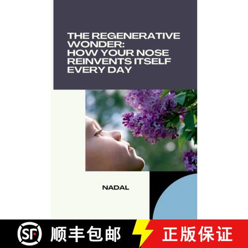 【3-4周达】The Regenerative Wonder: How Your Nose Reinvents Itself Every Day [9783384284464]