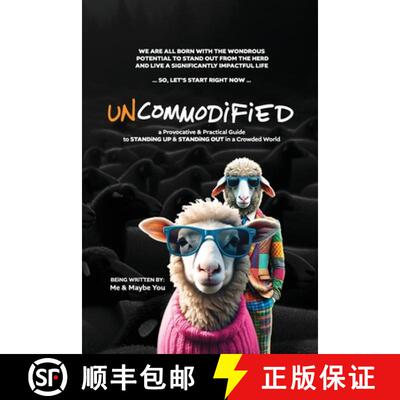 【3-4周达】UNCOMMODiFiED: a Provocative & Practical Guide to STANDiNG UP & STANDiNG OUT in a Crowded ... [9781989148112]