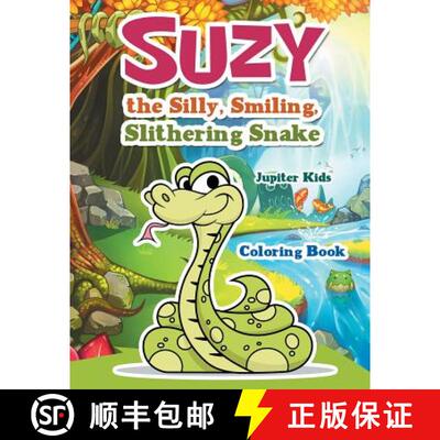 预订 Suzy the Silly, Smiling, Slithering Snake Coloring Book [9781683269533]