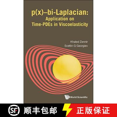 【3-4周达】P(x)-bi-laplacian: Application On Time-pdes In Viscoelasticity [9789811291555]